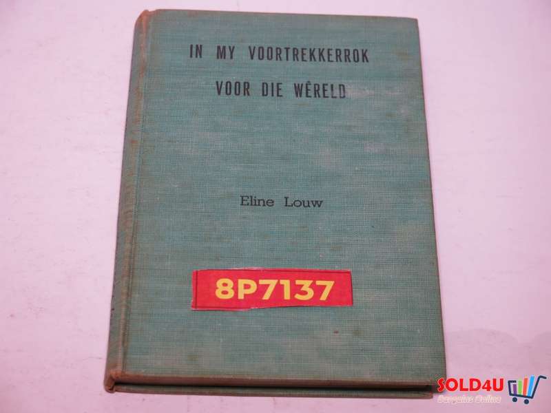 In my Voortrekkerrok voor die wêreld - Eline Louw