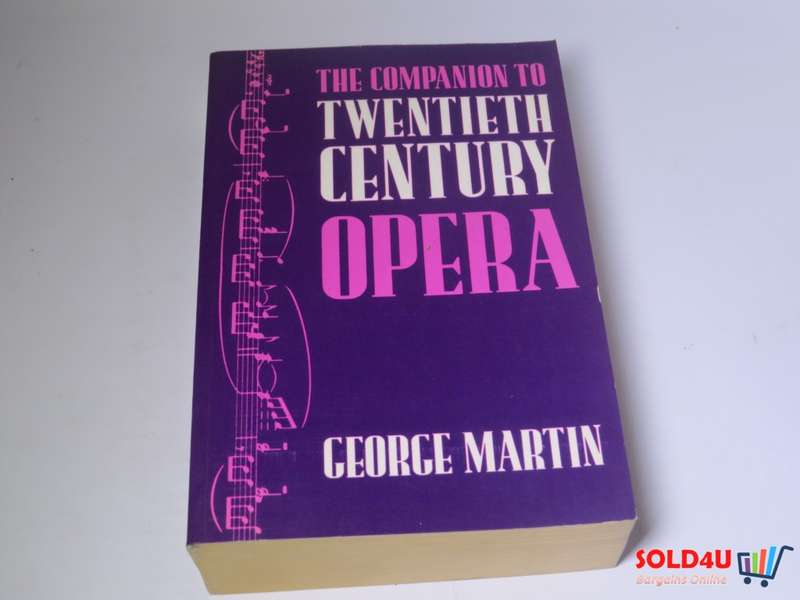 The Companion to Twentieth Century Opera - George Martin
