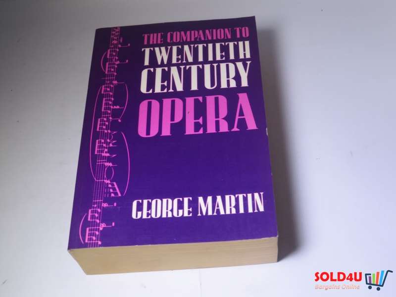 The Companion to Twentieth Century Opera - George Martin