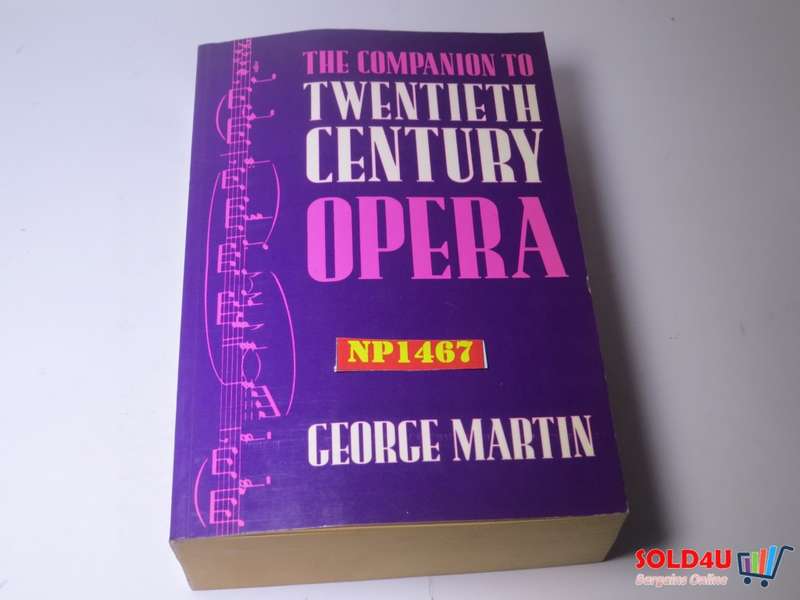 The Companion to Twentieth Century Opera - George Martin