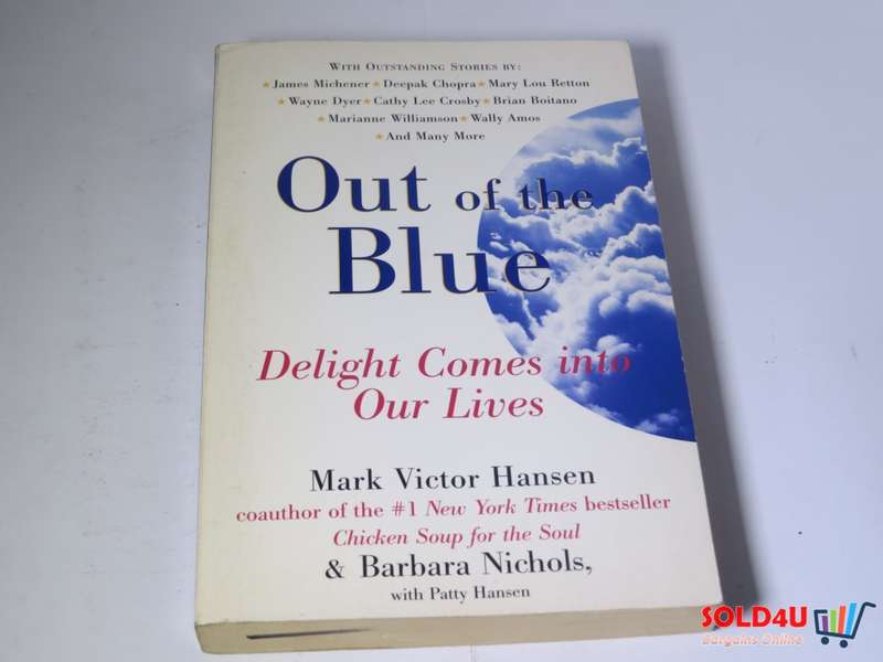 Out of the Blue: Delight Comes into Our Lives -  Mark Victor Hansen
