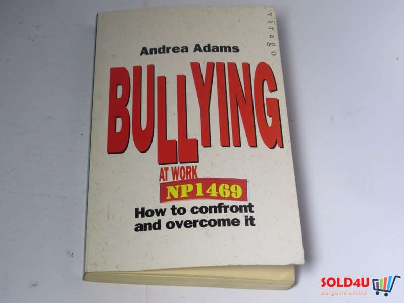 BULLYING AT WORK - Andrea Adams