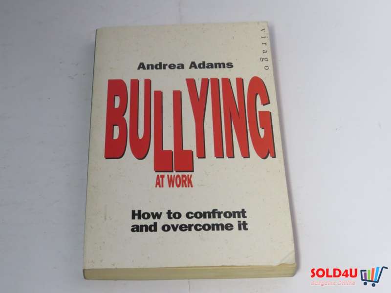 BULLYING AT WORK - Andrea Adams