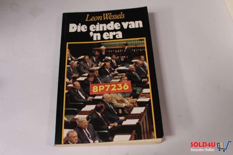 Die einde van `n era: Bevryding van `n Afrikaner BY Leon Wessels