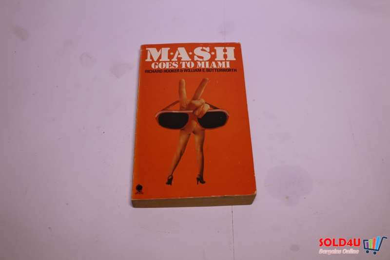 M.A.S.H Goes to Miami - Richard Hooker & William E Butterworth