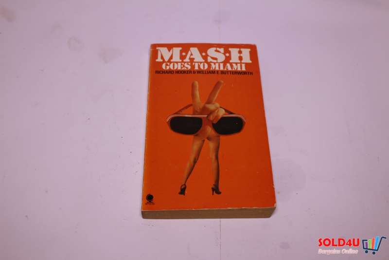M.A.S.H Goes to Miami - Richard Hooker & William E Butterworth