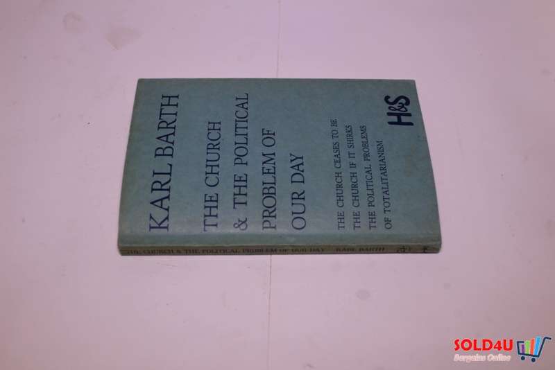 The Church & The Political Problem of Our Day - Karl Barth