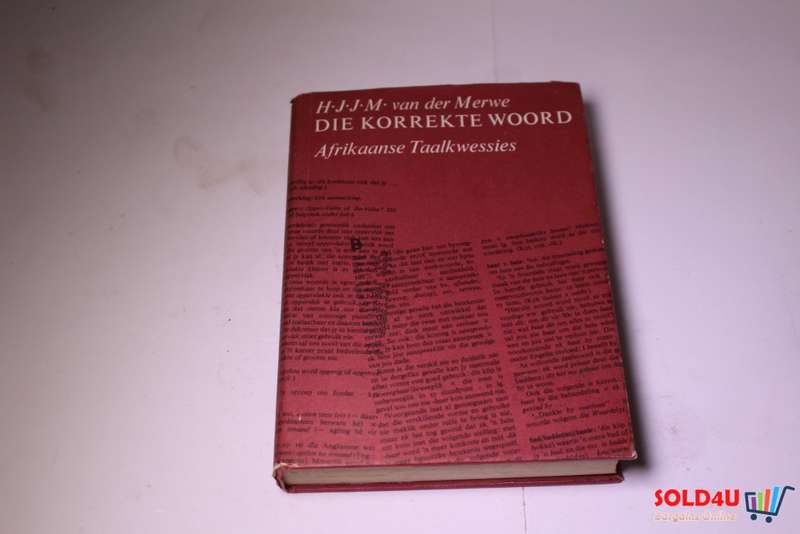 Die Korrekte Woord - Afrikaanse Taalkwessies by H.J.J.M. van der Merwe