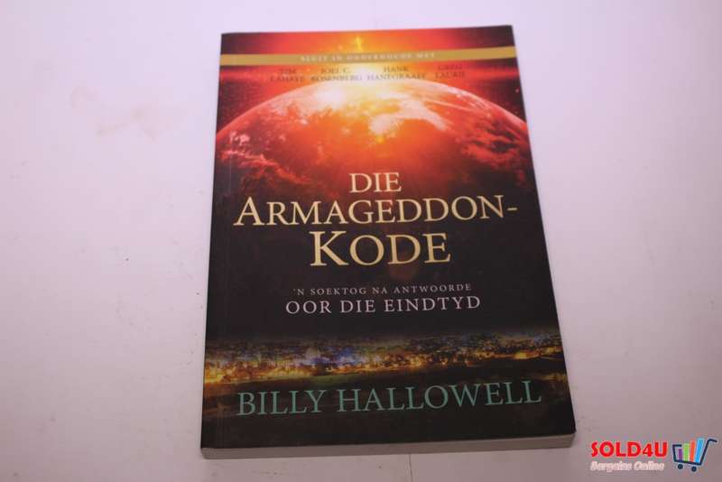 Die Armageddon-Kode - `n Soektog na Antwoorde oor die Eindtyd - Billy Hallowell