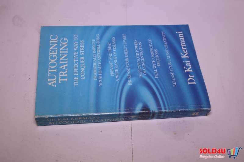 Autogenic Training: The Effective Way to Conquer Stress -  Dr Kai Kermani