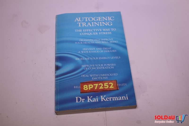 Autogenic Training: The Effective Way to Conquer Stress -  Dr Kai Kermani