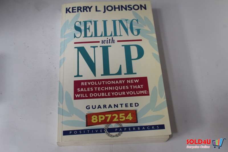 Selling With NLP : Revolutionary New Techniques That Will Double Your Sales Volume - Kerry L.Johnson