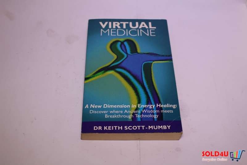Virtual Medicine - A New Dimension in Energy Healing -  Dr. Keith Scott-Mumby
