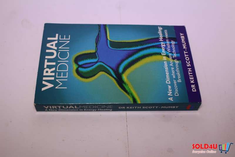 Virtual Medicine - A New Dimension in Energy Healing -  Dr. Keith Scott-Mumby