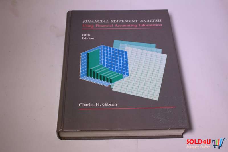 Financial Statement Analysis - Using Financial Accounting Information - Charles H.Gibson