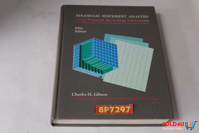 Financial Statement Analysis - Using Financial Accounting Information - Charles H.Gibson