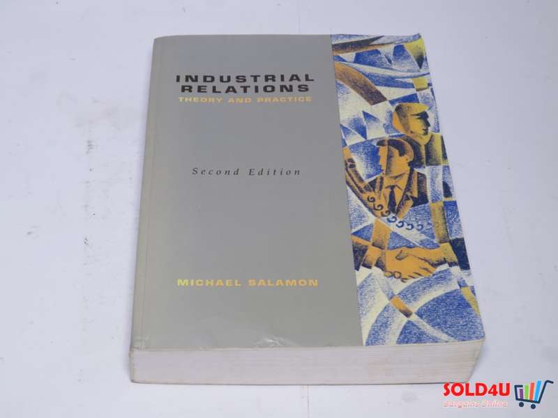 Industrial Relations: Theory and Practice - 2nd Edition - Michael Salamon