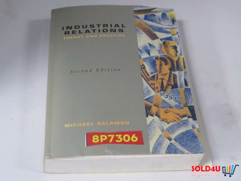 Industrial Relations: Theory and Practice - 2nd Edition - Michael Salamon
