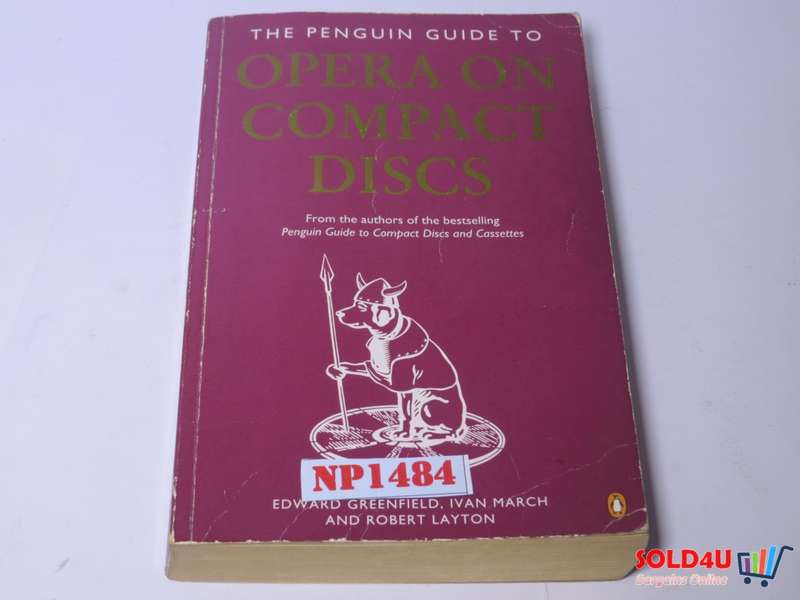 The Penguin Guide to Opera On Compact Disc -  Edward Greenfield , Ivan March & Robert Layton