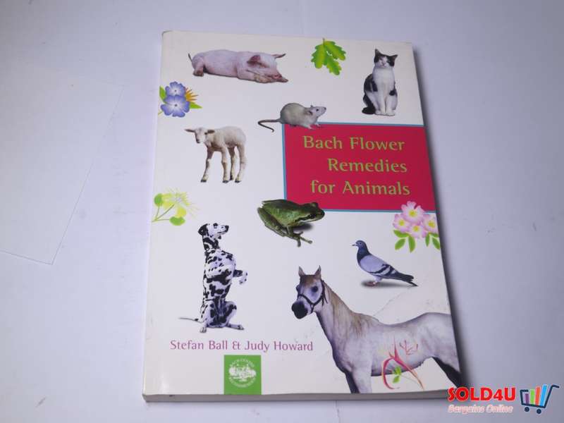 Bach Flower Remedies for Animals - Stefan Ball & Judy Howard