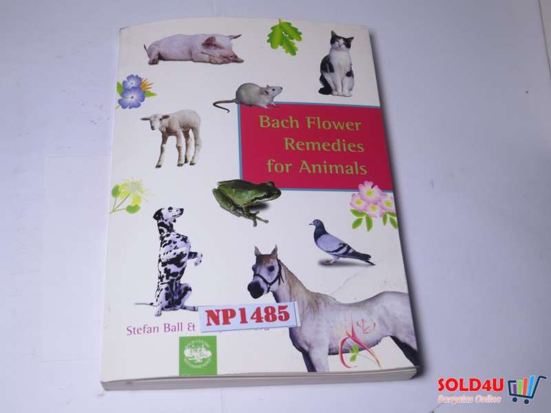 Bach Flower Remedies for Animals - Stefan Ball & Judy Howard