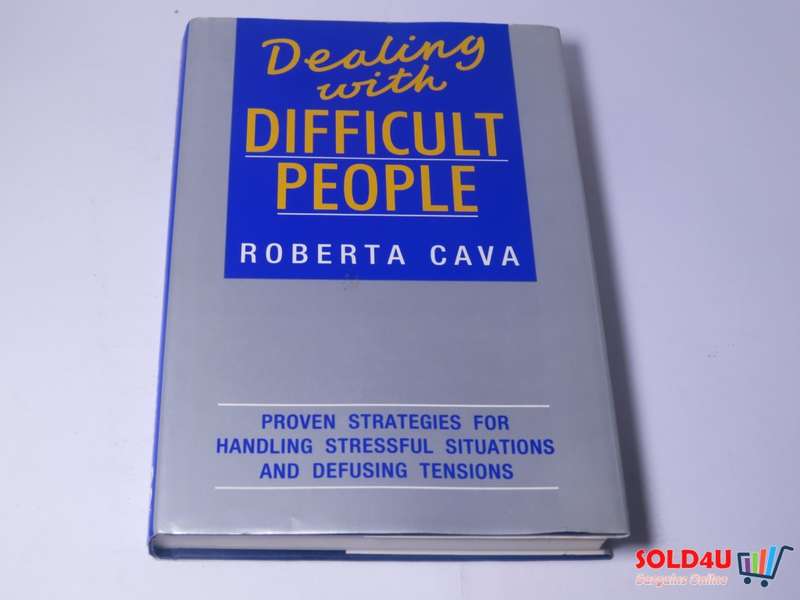 Dealing with Difficult People - Roberta Cava