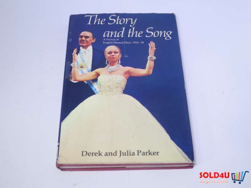 The story and the song: A survey of English musical plays, 1916-78 - Derek Parker & Julia Parker