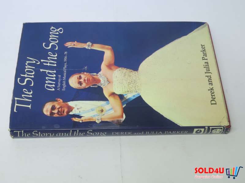 The story and the song: A survey of English musical plays, 1916-78 - Derek Parker & Julia Parker