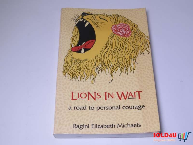 Lions In Wait: Road to Personal Courage -  Ragini Elizabeth Michaels