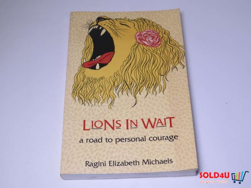 Lions In Wait: Road to Personal Courage -  Ragini Elizabeth Michaels