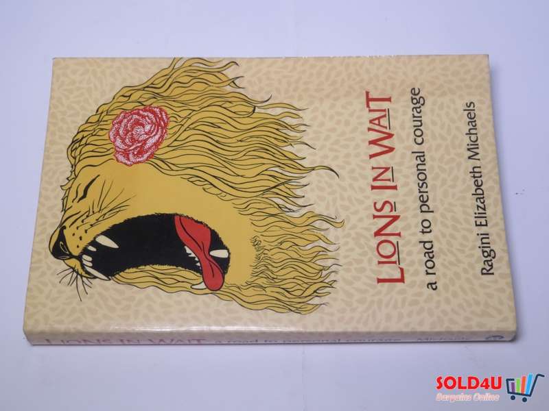 Lions In Wait: Road to Personal Courage -  Ragini Elizabeth Michaels