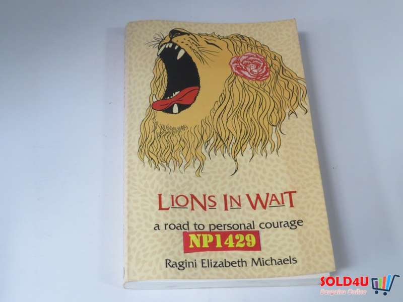 Lions In Wait: Road to Personal Courage -  Ragini Elizabeth Michaels