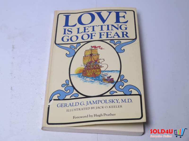 Love Is Letting Go of Fear - Gerald G. Jampolsky ,  Hugh Prather  (Foreword by)