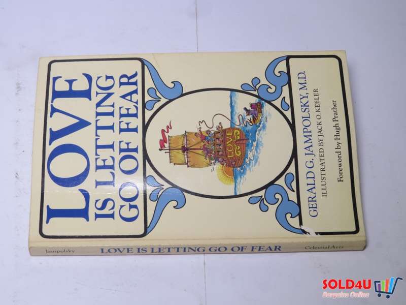 Love Is Letting Go of Fear - Gerald G. Jampolsky ,  Hugh Prather  (Foreword by)