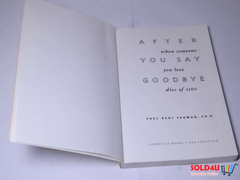 After You Say Goodbye: When Someone You Love Dies of AIDS -  Paul Kent Froman