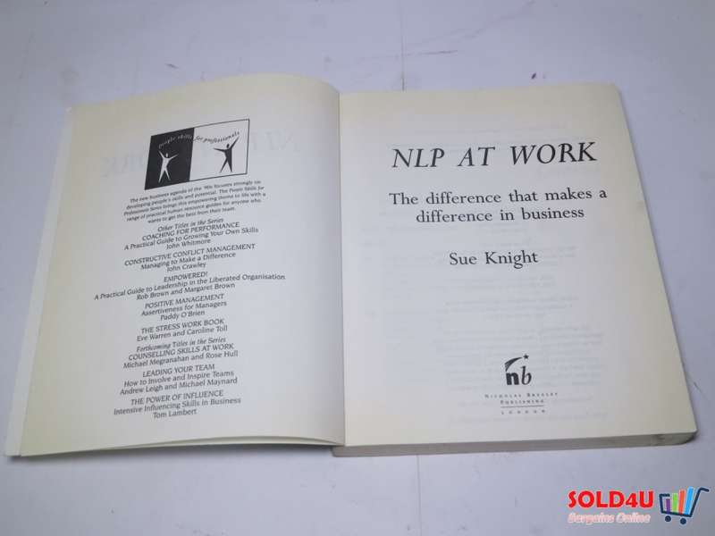 NLP at Work: Neuro Linguistic Programming, The Difference That Makes a Difference in Business