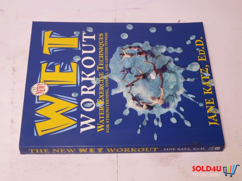 The New W.E.T. Workout: Water Exercise Techniques for Strengthening, Toning, and Lifetime Fitness -