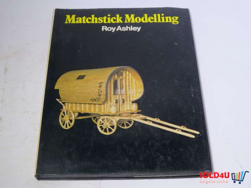 Matchstick Modelling - Roy Ashley