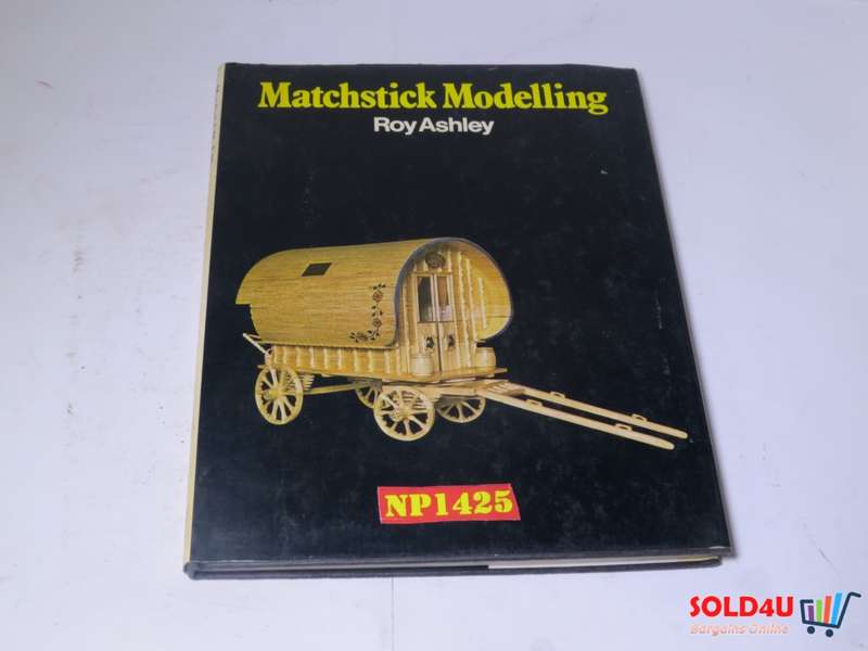 Matchstick Modelling - Roy Ashley