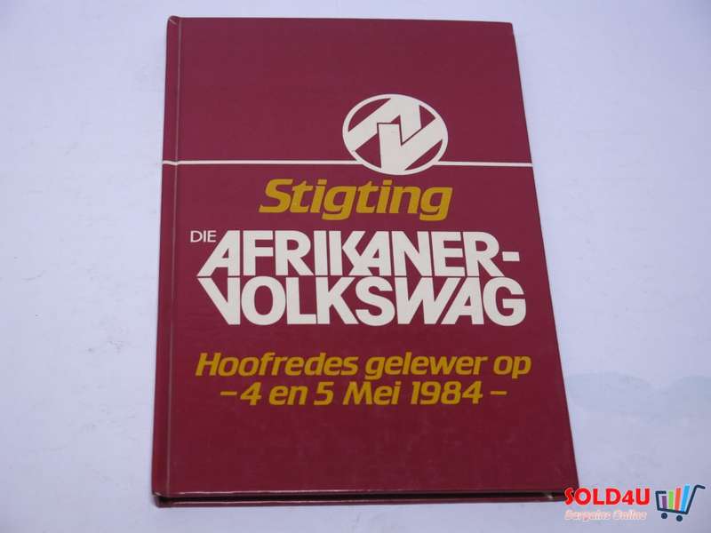Stigting die Afrikanervolkswag: hoofredes gelewer op 4 en 5 Mei 1984