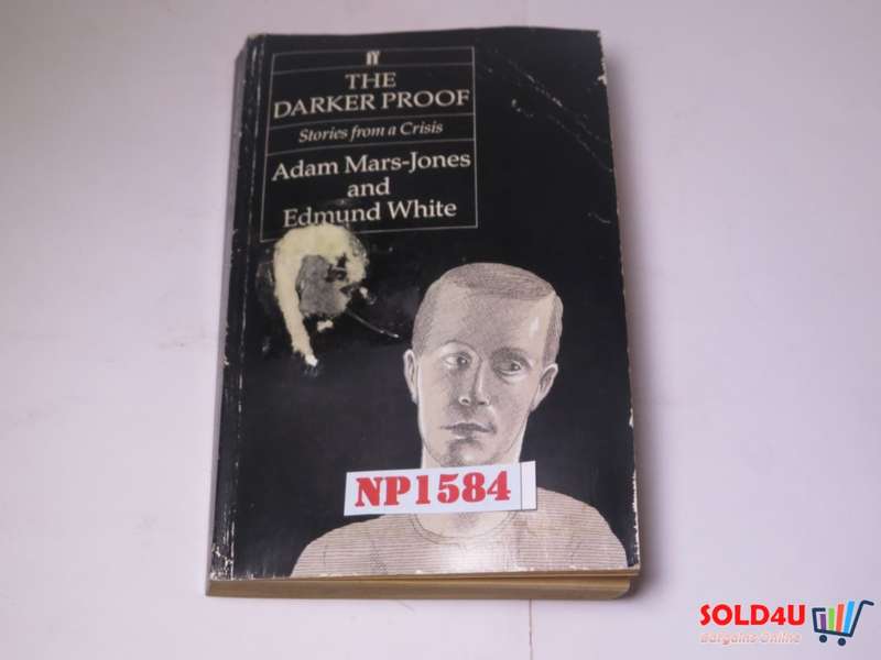 The Darker Proof - Stories from a Crisis - Adam Mars-Jones and Edmund White
