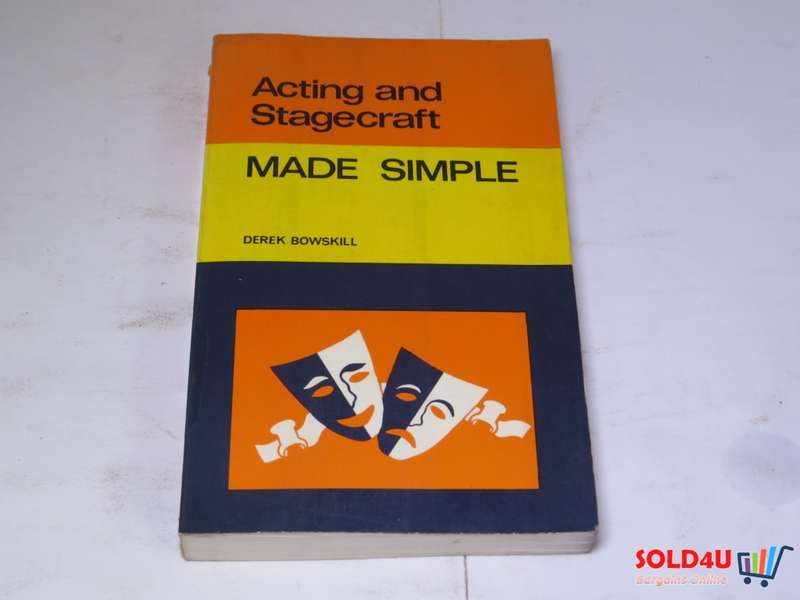 Acting and Stagecraft - Made Simple - Derek Bowskill