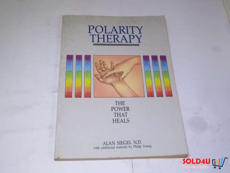 Polarity Therapy - The Power that heals - Alan Siegel