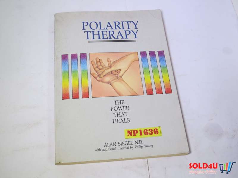 Polarity Therapy - The Power that heals - Alan Siegel