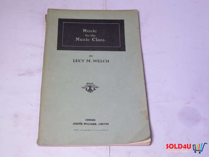 Music for the Music Class - Lucy M.Welch