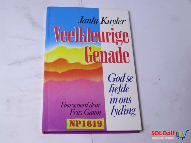 Veelkleurige Genade - God se liefde in ons lyding - Janlu Kuyler