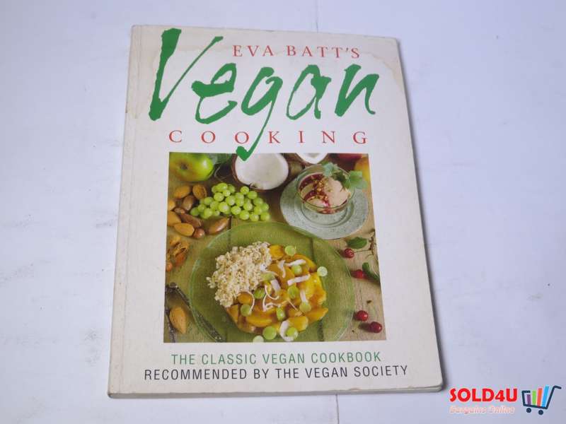 Vegan Cooking - The Classic Vegan Cookbook - Eva Batt`s