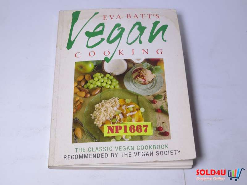 Vegan Cooking - The Classic Vegan Cookbook - Eva Batt`s