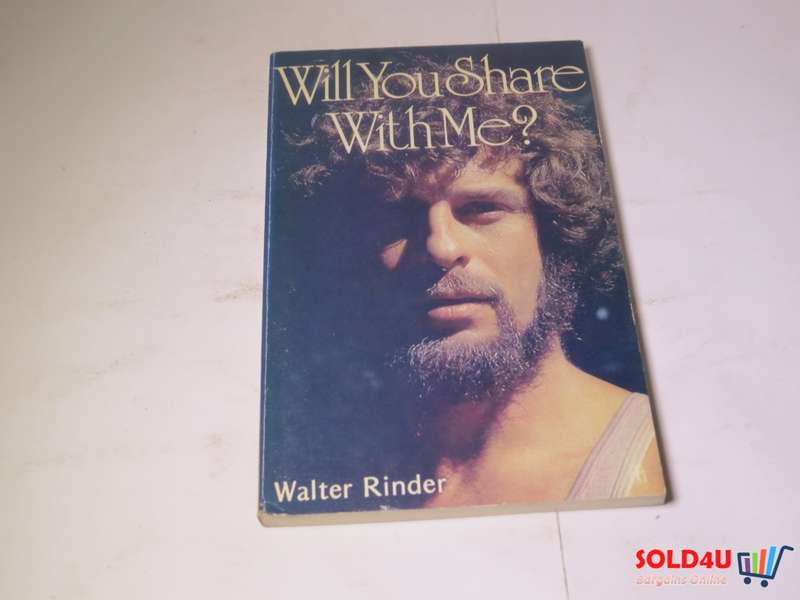 Will you share with me?. - Walter Rinder