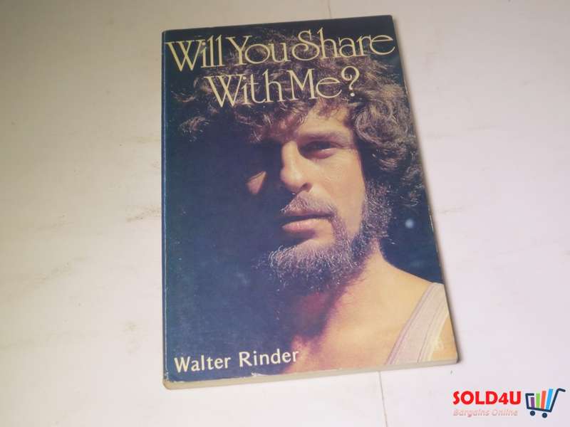 Will you share with me?. - Walter Rinder